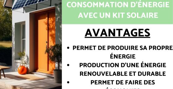 Kit Solaire : Comment Améliorer votre Consommation d'Energie