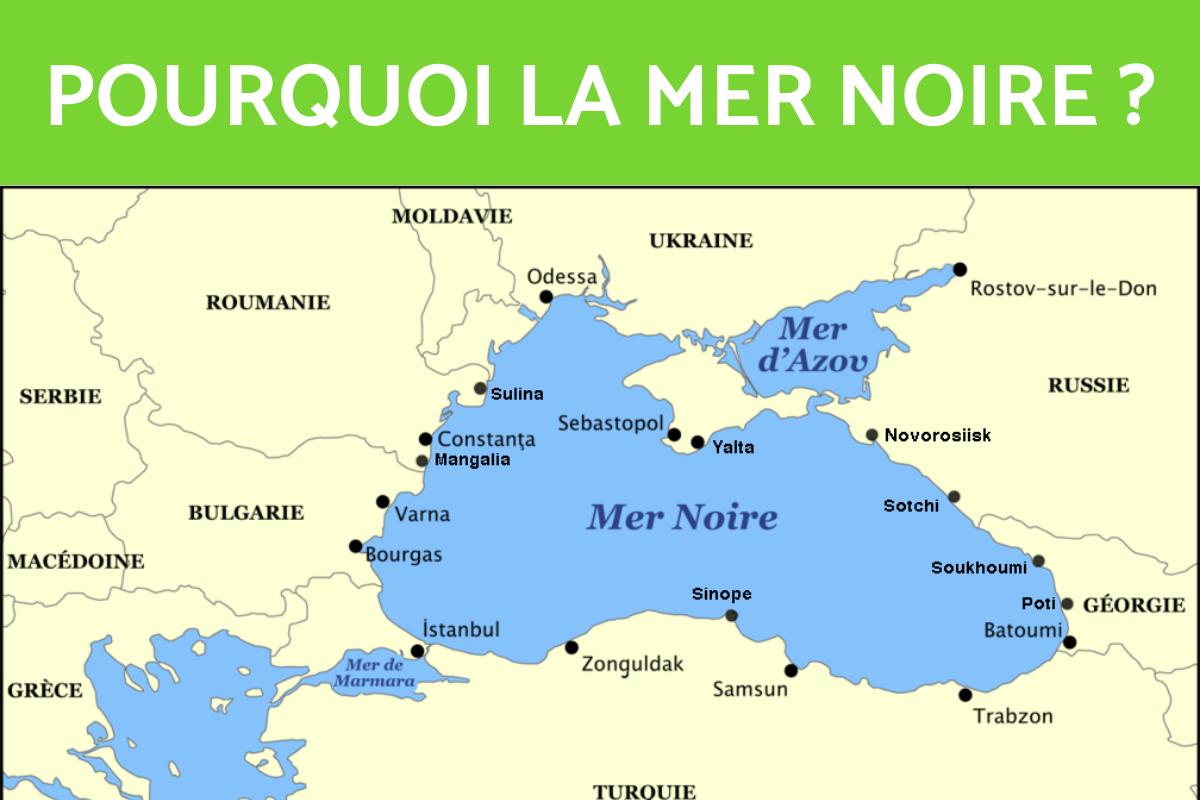 Pourquoi la Mer Noire