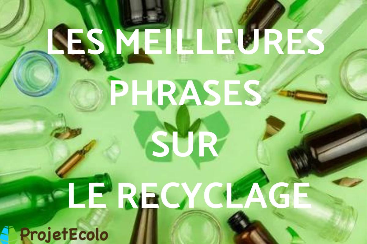 Les meilleures phrases sur le recyclage
