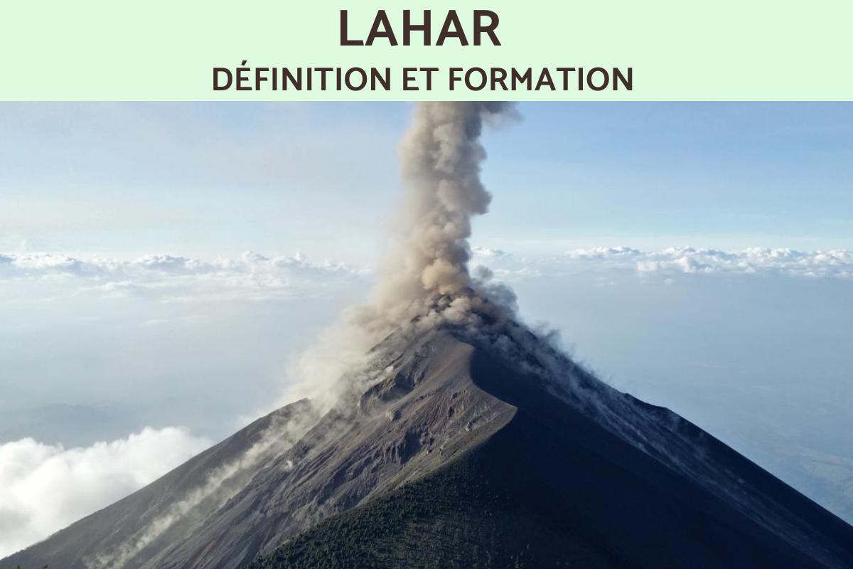Lahar : Définition et formation